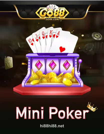 Go Mini Poker game bài đổi thưởng tại hii88