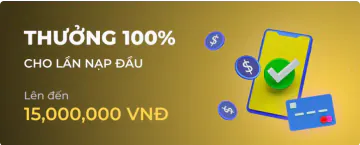Khuyến mãi Thưởng 100%